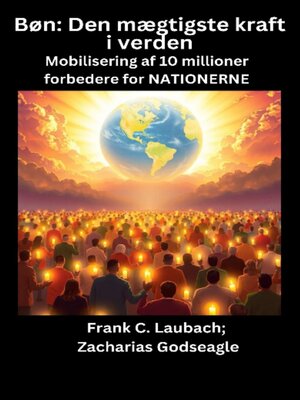 cover image of Bøn--Den mægtigste kraft i verden--Mobilisering af 10 millioner forbedere for NATIONERNE